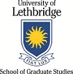 University of Lethbridge School of Graduate Studies
