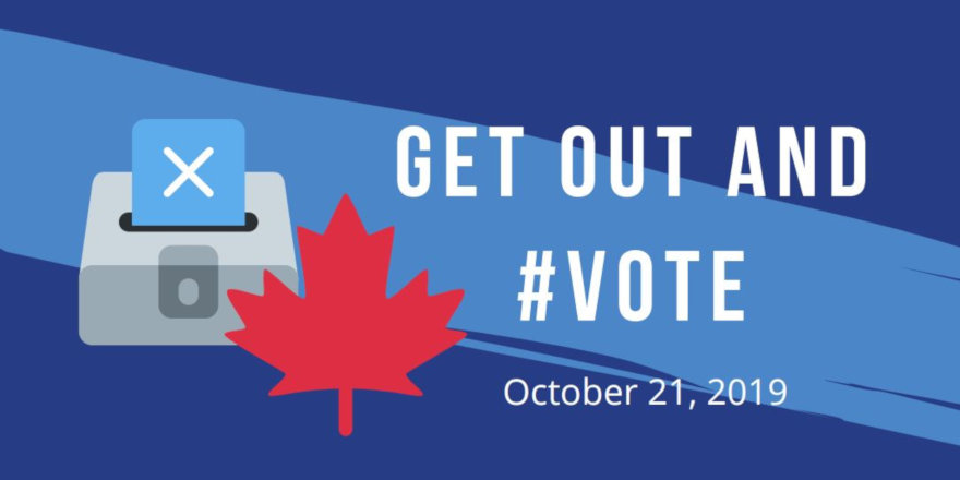 A colourful graphic insisting the reader Get Out and Vote on October 21, 2019, in the Canadian federal election.