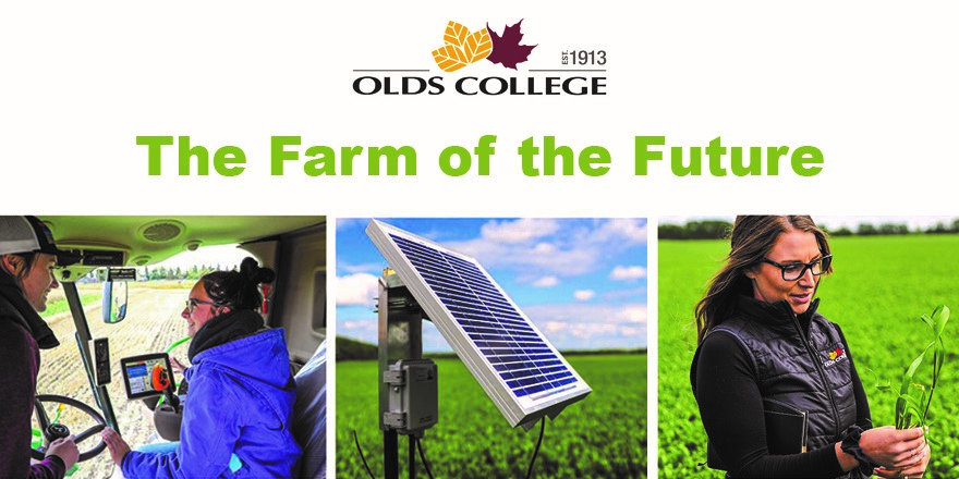 Olds College's logo, accompanied by the label, 'The Farm of the Future,' and images of technology being used in service of agriculture.