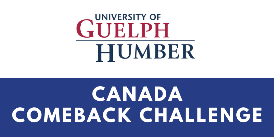 University of Guelph-Humber Students Compete in Canada Comeback Challenge