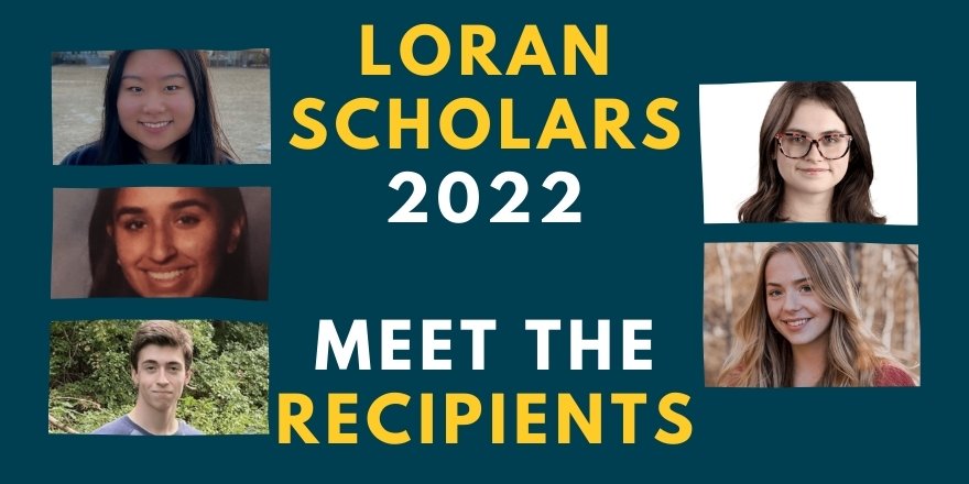 Loran Scholars 2022: Meet the Recipients of the $100,000 Loran Awards
