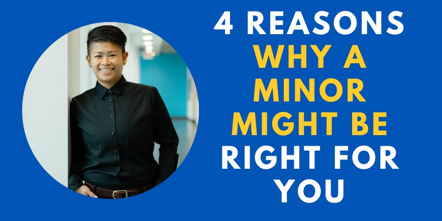 4 Reasons Why a Minor Might be Right for You