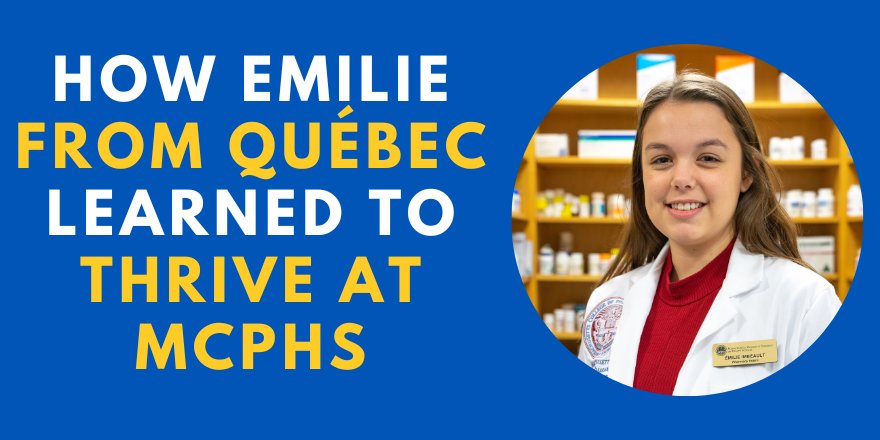 How Emilie from Qu?bec Learned to Thrive at MCPHS