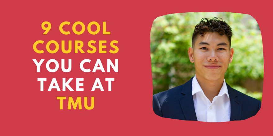 9 Cool Courses You Can Take at TMU Next Semester